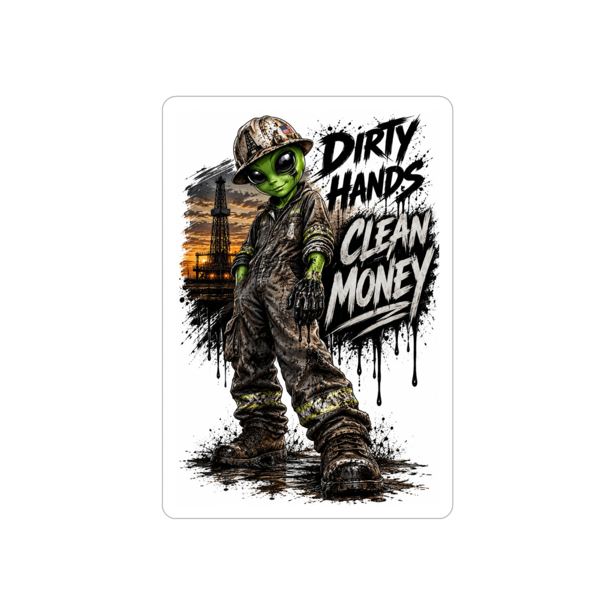 Dirty Hands, Clean Money Grunge Alien Worker